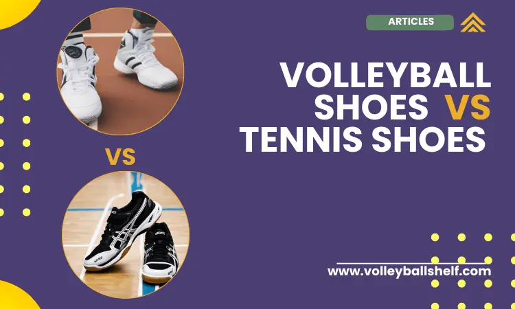 Volleyball shoes vs tennis shoes